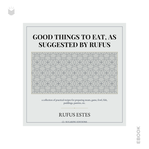 Good Things to Eat, as Suggested by Rufus cover